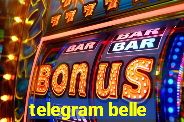 telegram belle